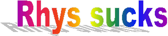 Rhys sucks